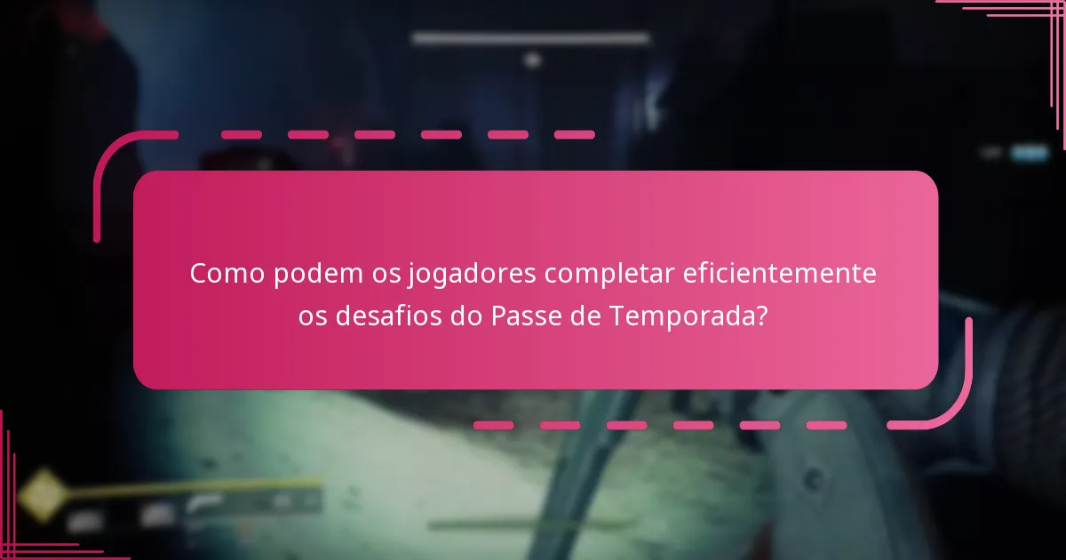Quais recompensas os jogadores podem desbloquear através dos desafios do Passe de Temporada?