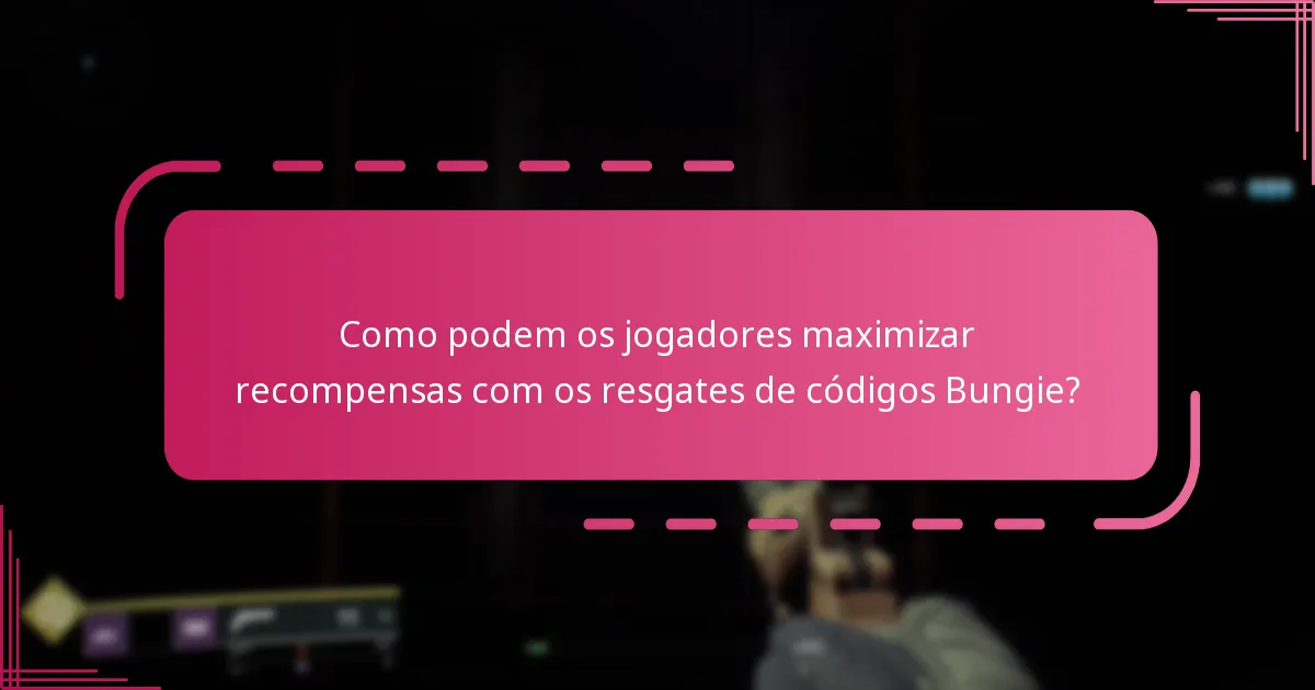 Como podem os jogadores maximizar recompensas com os resgates de códigos Bungie?