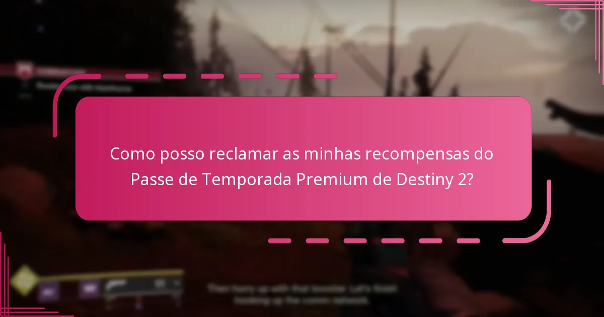 Quanto custa o Passe de Temporada Premium de Destiny 2?