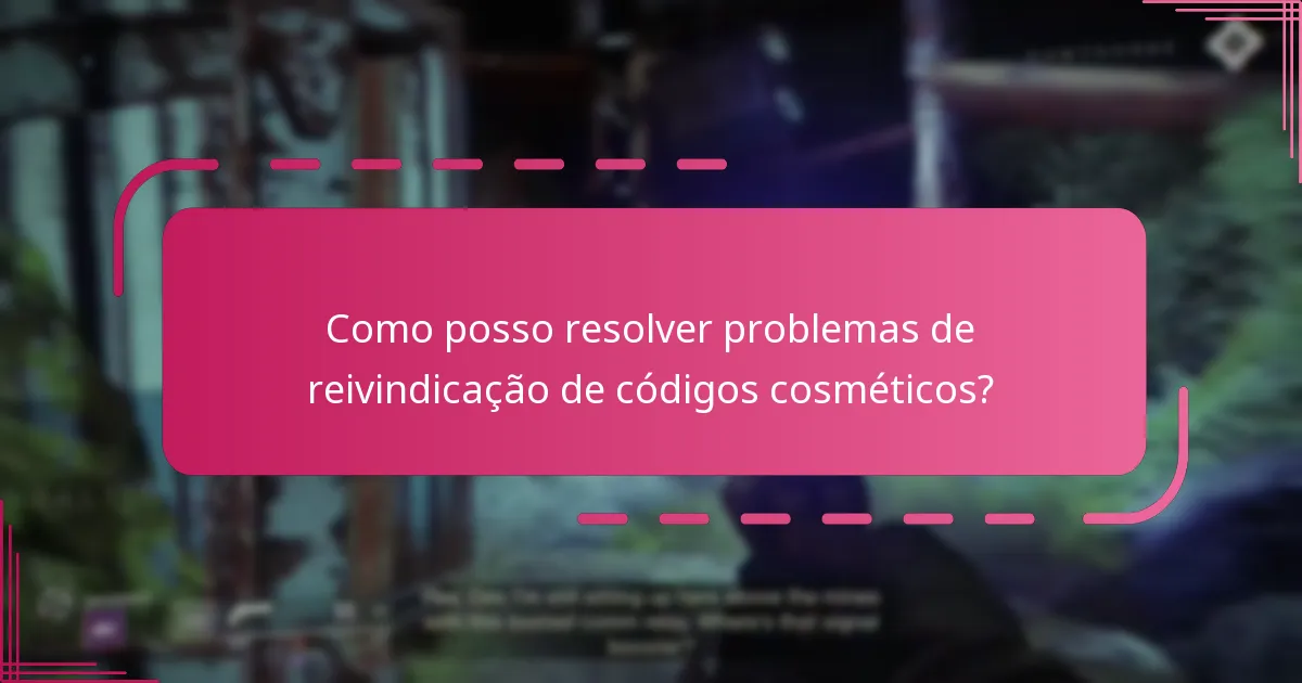 Como reivindicar os códigos cosméticos de Destiny 2?