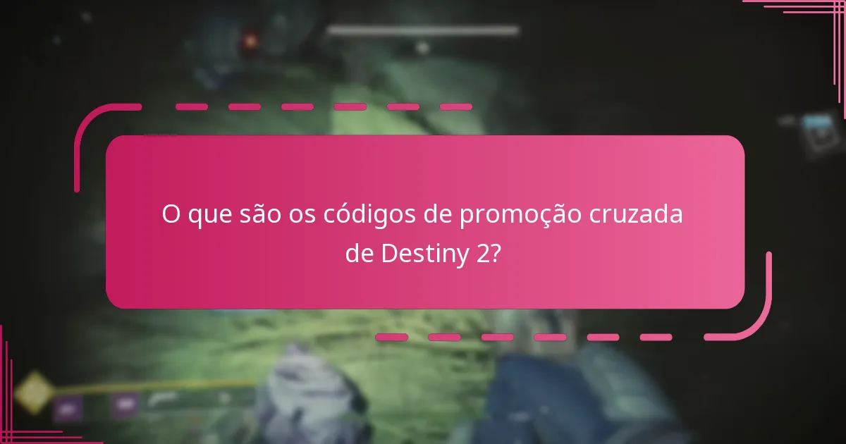 Como os códigos de promoção cruzada de Destiny 2 se comparam a outras promoções de jogos?