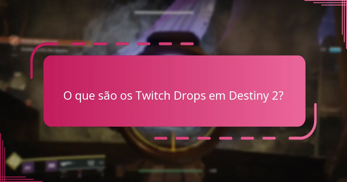 Quando são os próximos eventos de Twitch Drop para Destiny 2?