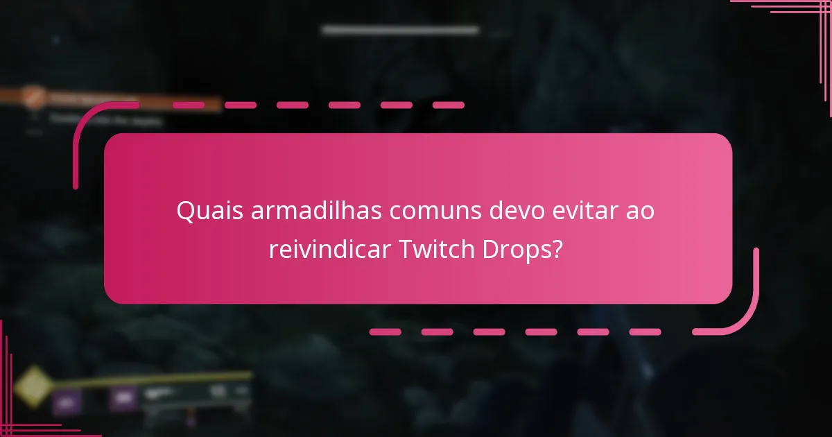 Como pode o conselho da comunidade melhorar a minha experiência de reivindicação de Twitch Drops?