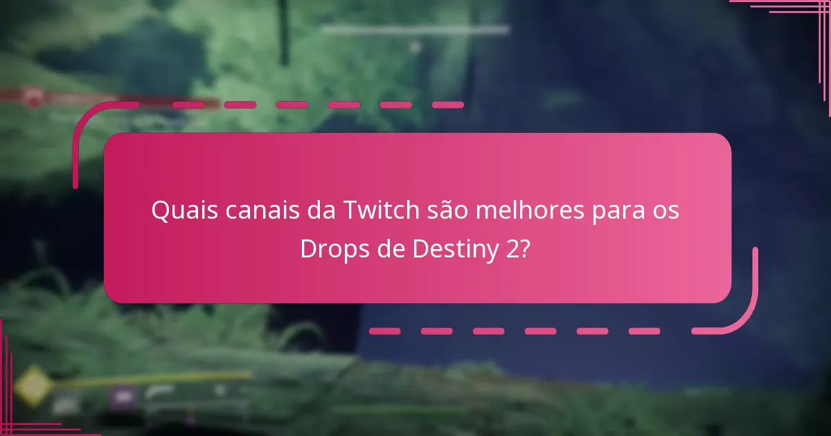 Quando os Twitch Drops geralmente ocorrem?
