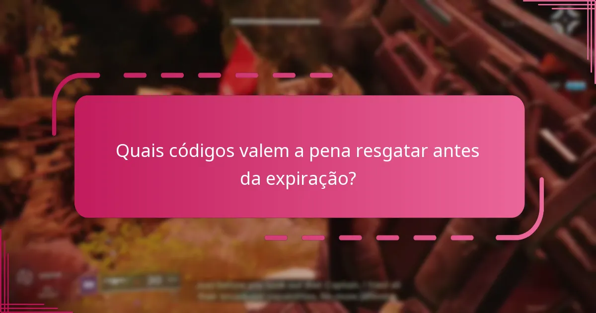 Quais códigos valem a pena resgatar antes da expiração?