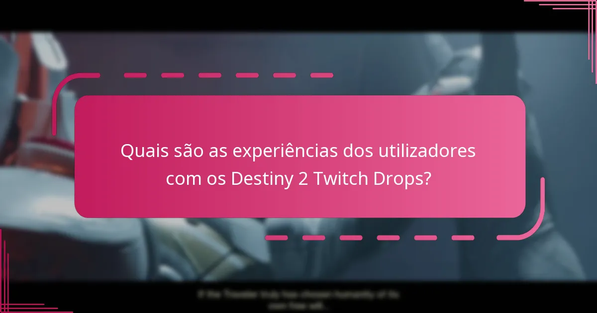 Que conselhos de especialistas estão disponíveis para os Destiny 2 Twitch Drops?