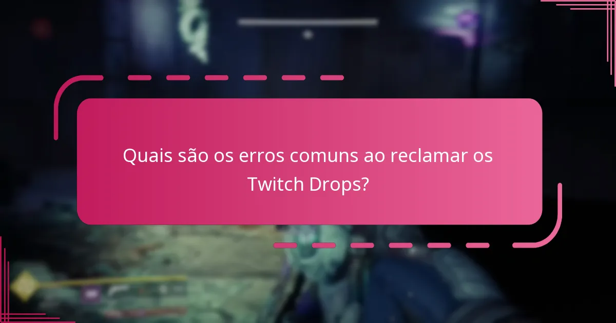 Como ativo os Twitch Drops de Destiny 2 após vincular as contas?